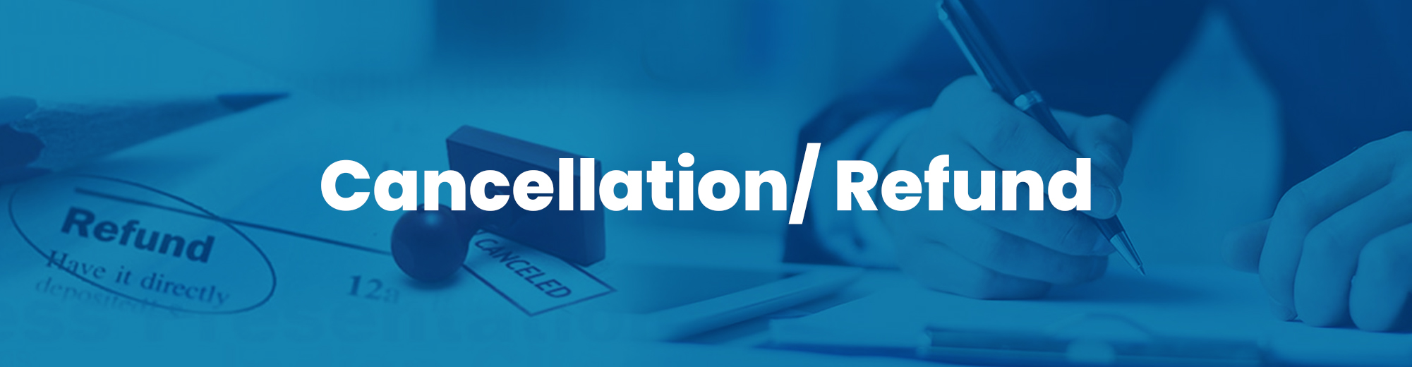 Cancellation Refund or Return Policy Background